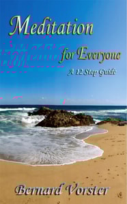 Meditation for Everyone - A 12 Step Guide