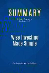 Summary: Wise Investing Made Simple