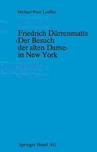 Friedrich Dürrenmatts ‹Der Besuch der alten Dame› in New York