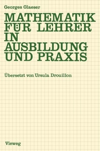 Mathematik für Lehrer in Ausbildung und Praxis