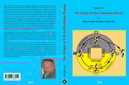 origin of life is rhythmic repair or Macrocosmic rhythms created life