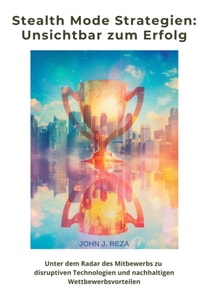 Stealth Mode Strategien: Unsichtbar zum Erfolg