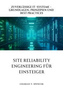 Site Reliability Engineering für Einsteiger