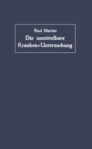 Die unmittelbare Kranken-Untersuchung