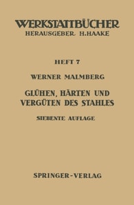 Glühen, Härten und Vergüten des Stahles