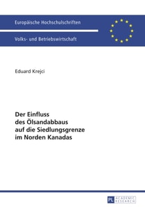 Der Einfluss des Oelsandabbaus auf die Siedlungsgrenze im Norden Kanadas