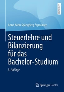 Steuerlehre und Bilanzierung für das Bachelor-Studium