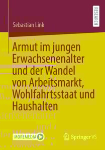 Armut im jungen Erwachsenenalter und der Wandel von Arbeitsmarkt, Wohlfahrtsstaat und Haushalten