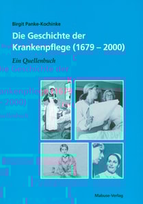 Die Geschichte der Krankenpflege (1679–2000)