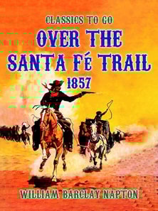 Over The Santa Fe Trail, 1857
