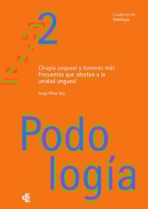 Cirugía ungueal y tumores más frecuentes que afectan a la unidad ungueal