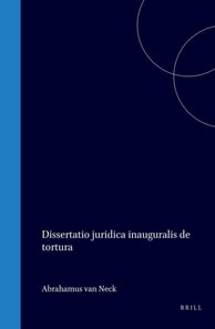 Dissertatio juridica inauguralis de tortura