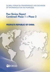 Global Forum on Transparency and Exchange of Information for Tax Purposes Peer Reviews: People's Republic of China 2012 Combined: Phase 1 + Phase 2