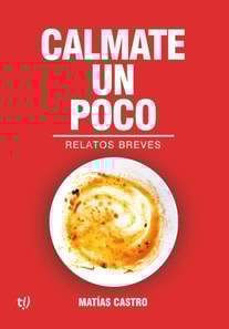 Calmate un poco