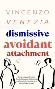 Dismissive Avoidant Attachment