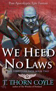 We Heed No Laws: a Post Apocalyptic Romantic Epic Fantasy