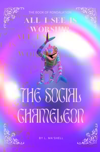 Book of Rondalation - All I See Is Worship:The Social Chameleon