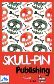 Skull-Pin Publishing: A Micro Novel