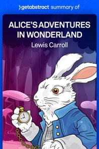 Summary of Alice's Adventures in Wonderland by Lewis Carroll