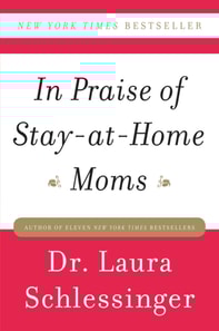 In Praise of Stay-at-Home Moms