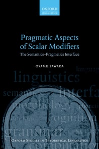 Pragmatic Aspects of Scalar Modifiers