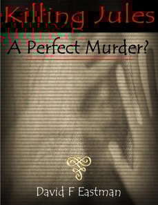 Killing Jules: A Perfect Murder?