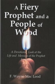 Fiery Prophet and a People of Wood