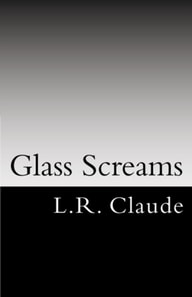 Glass Screams