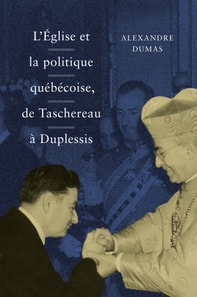 L'Église et la politique québécoise, de Taschereau à Duplessis
