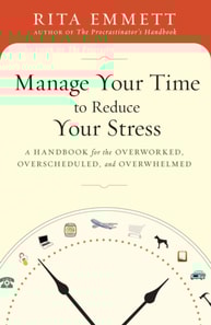 Manage Your Time to Reduce Your Stress