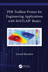 PDE Toolbox Primer for Engineering Applications with MATLAB(R) Basics