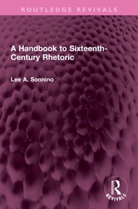 Handbook to Sixteenth-Century Rhetoric