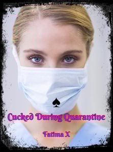 Cucked During Quarantine