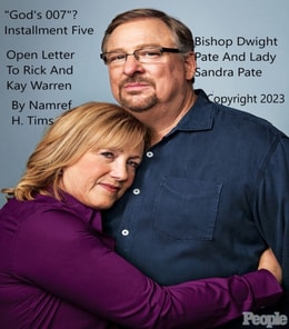 &quote;God's 007&quote;? Installment Five Open Letter To Rick And Kay Warren Bishop Dwight Pate And Lady Sandra Pate
