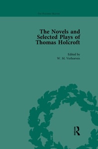 Novels and Selected Plays of Thomas Holcroft Vol 2