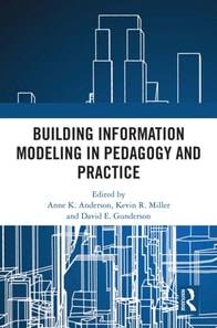 Building Information Modeling in Pedagogy and Practice