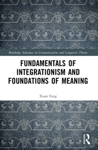 Fundamentals of Integrationism and Foundations of Meaning