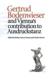 Gertrud Bodenwieser and Vienna's Contribution to Ausdruckstanz
