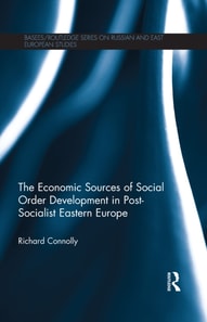 Economic Sources of Social Order Development in Post-Socialist Eastern Europe