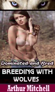 Breeding With Wolves: Dominated and Bred