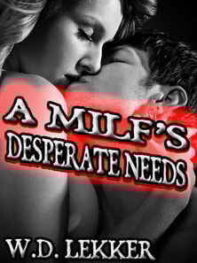 MILF's Desperate Needs