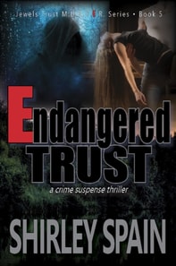 Endangered Trust (Book 5 of 6 in the Dark and Chilling Jewels Trust M.U.R.D.E.R. Series)