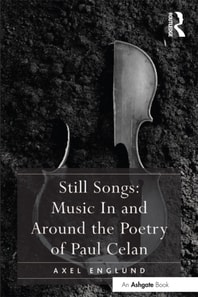 Still Songs: Music In and Around the Poetry of Paul Celan