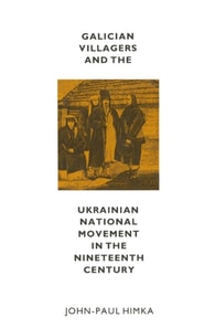 Galician Villagers And The Ukrainian National Movement In The