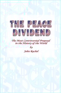 Peace Dividend: The Most Controversial Proposal in the History of the World