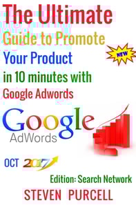 Ultimate Guide to Promote Your Product in 10 Minutes with Google Adwords