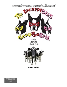 Incredibles Scoobobell the Cows Part II