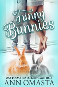 Funny Bunnies: A sweet opposites-attract romance novelette