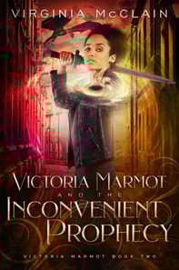 Victoria Marmot and the Inconvenient Prophecy