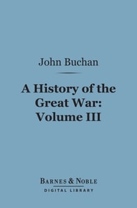History of the Great War, Volume 3 (Barnes & Noble Digital Library)